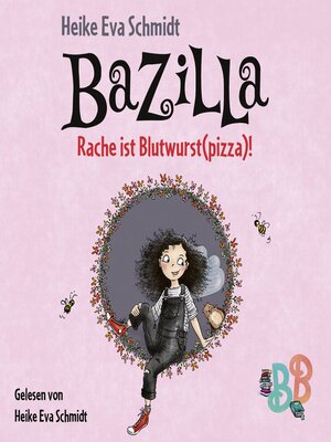 cover image of Bazilla--Rache ist Blutwurst(pizza)!